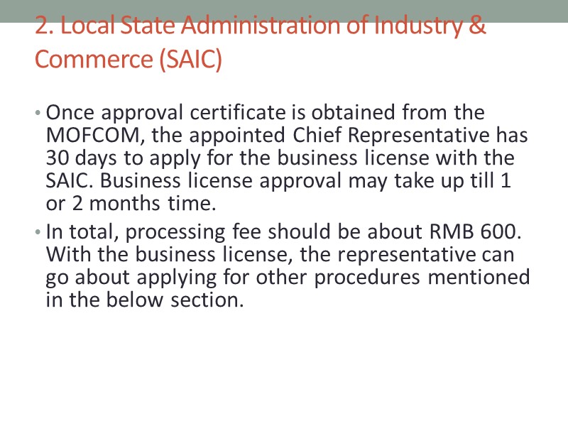 2. Local State Administration of Industry & Commerce (SAIC)   Once approval certificate